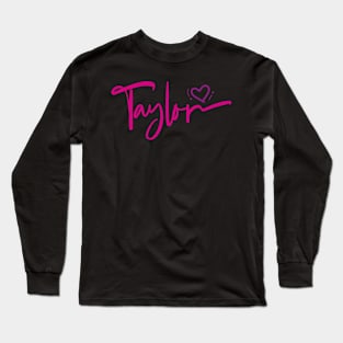 Taylor First Name I Love Taylor Girl Cute Long Sleeve T-Shirt